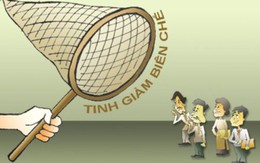 Sau tinh giản, biên chế vẫn... không đổi