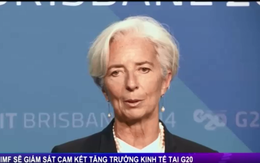 IMF sẽ giám sát cam kết tăng trưởng kinh tế của G20