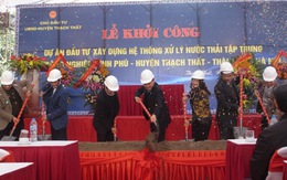 Thạch Thất khởi công dự án xây dựng hệ thống xử lý nước thải tập trung Cụm Công nghiệp Bình Phú