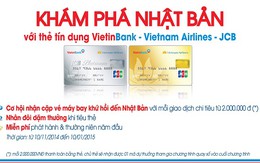 VietinBank tặng vé khứ hồi Nhật Bản cho khách hàng sử dụng thẻ​
