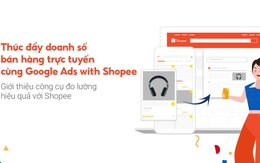 Shopee hợp tác cùng Google ra mắt tính năng Google Ads with Shopee