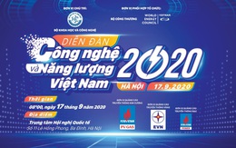 Sắp diễn ra Diễn đàn Công nghệ và Năng lượng Việt Nam 2020