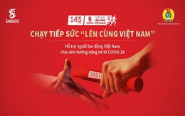 Chương trình “Lên cùng Việt Nam” mang về hơn 2 tỉ hỗ trợ công nhân dù chưa chính thức khai mạc