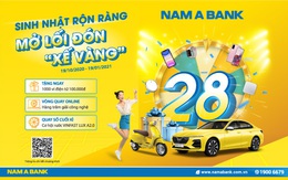 Rước "xế vàng" cùng ngàn ưu đãi mừng sinh nhật Nam A Bank