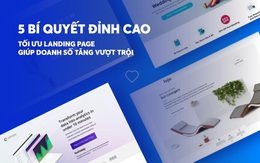 5 bí quyết đỉnh cao tối ưu Landing Page giúp doanh số tăng vượt trội