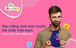 iSpeaking - Bứt phá ngoạn mục nhờ cú hích học trực tuyến