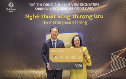 Ngân hàng Shinhan ra mắt thẻ tín dụng Visa Signature với nhiều đặc quyền cao cấp