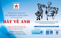 Chương trình “Hát mãi khúc quân hành” với chủ đề “Hát về anh”