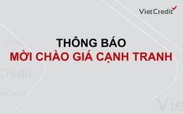 VietCredit  thông báo mời chào giá cạnh tranh