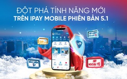 Đột phá tính năng với phiên bản mới nhất VietinBank iPay Mobile 5.1