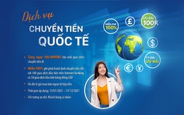 Nhiều ưu đãi hấp dẫn khi chuyển tiền quốc tế tại LienVietPostBank