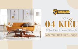 Cách biến tấu phòng khách với màu be quen thuộc cùng sơn Jaguar