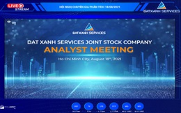 Dat Xanh Services tổ chức thành công Analyst Meeting, kỳ vọng nửa cuối 2021