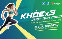 VPBank phát động “Khỏe x3 vượt qua Covid” gây quỹ phòng, chống dịch bệnh