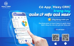 Ra mắt Meey CRM - ứng dụng quản lý khách hàng và nguồn hàng cho nhà môi giới BĐS