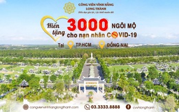 Công Viên Vĩnh Hằng Long Thành hiến tặng khu tưởng niệm nạn nhân Covid