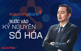 KienlongBank bước vào kỷ nguyên số hóa