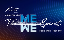 Talkshow "The Me We Spirit" – Kusto Home đồng hành, kiến tạo thành công