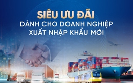 VietinBank ưu đãi lớn cho doanh nghiệp xuất nhập khẩu mới