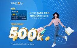 BAOVIET Bank tặng tiền cho khách mở thẻ tín dụng nội địa