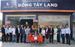 Đông Tây Land khai trương chi nhánh mới tại Cần Giuộc - Long An