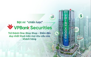 Bật mí “chiến lược” VPBankS: Trở thành One-Stop Shop - Điểm đến duy nhất thỏa mãn mọi nhu cầu của khách hàng