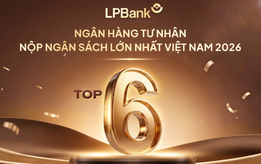 LPBank lọt Top 6 ngân hàng tư nhân nộp ngân sách lớn nhất Việt Nam