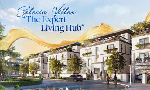 Salacia Villas – “The Expert Living Hub” tại cực tăng trưởng phía Đông TP.HCM