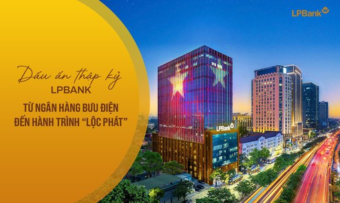 Dấu ấn thập kỷ LPBank: Từ Ngân hàng Bưu điện đến Hành trình "Lộc Phát"