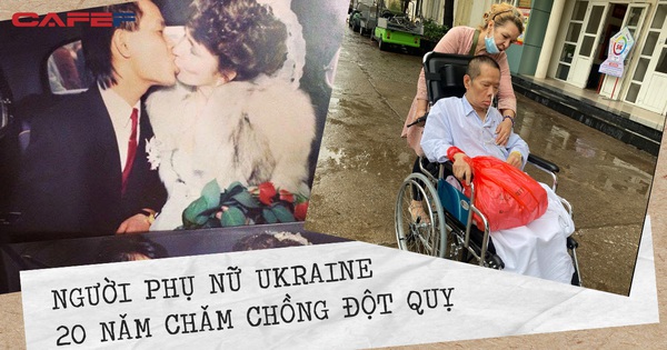 Người vợ Ukraine 20 năm chăm chồng Việt đột quỵ: Nơi nào có gia đình, nơi đó là nhà, là quê hương! - Vimarsana News