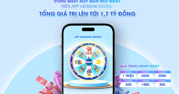 Vietbank ra mắt chương trình khuyến mãi tiền tỷ
