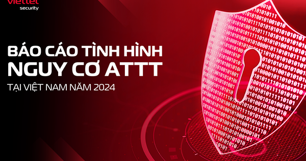 Tình hình an ninh mạng Việt Nam 2024: Doanh nghiệp không thể chủ quan