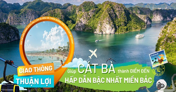 Giao thông thuận lợi giúp Cát Bà thành điểm đến hấp dẫn bậc nhất miền Bắc