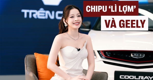 Độc quyền với Chi Pu: ‘Tôi lì lợm và tìm thấy nhiều tương đồng với Geely’