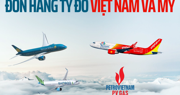 Nỗ lực thu hẹp thâm hụt thương mại Mỹ - Việt: Loạt đơn hàng tỷ đô của Vietnam Airlines, Vietjet, PV GAS