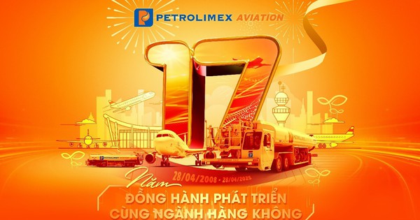 Petrolimex Aviation: 17 năm đồng hành phát triển cùng ngành hàng không, cùng đất nước