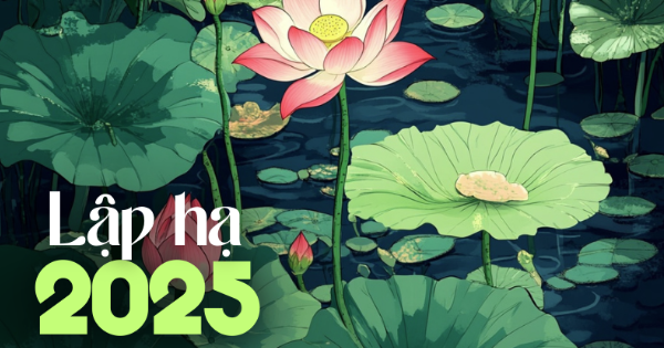 4 điều nên làm, 3 điều nên tránh trong tiết Lập hạ để cả nhà bình an, tấn tài tấn lộc