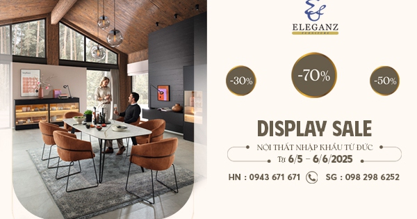 Eleganz Furniture Vietnam triển khai chương trình Display Sale với ưu đãi lên đến 70%