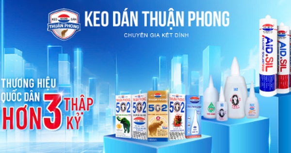 Thuận Phong - Thương hiệu keo dán đồng hành cùng người Việt