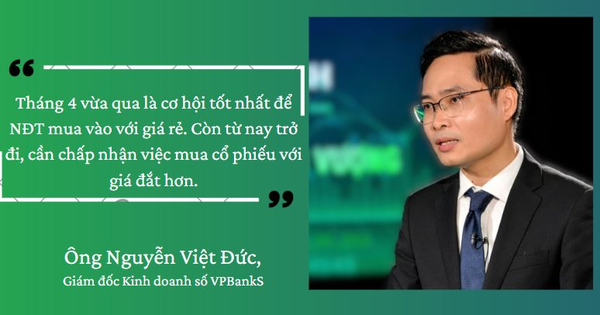 Giám đốc Kinh doanh số VPBankS: Cơ hội tốt nhất mua cổ phiếu rẻ đã qua, nhà đầu tư cần quen với mặt bằng giá mới