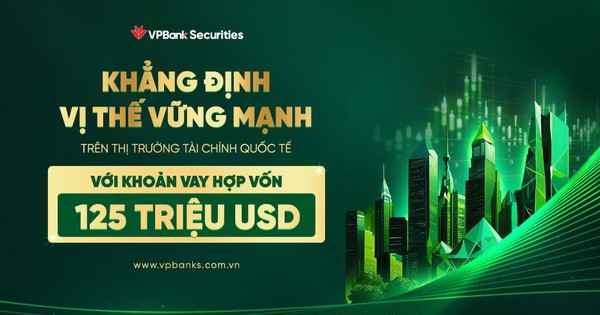 VPBankS nhận khoản vay hợp vốn quốc tế kỷ lục 125 triệu USD