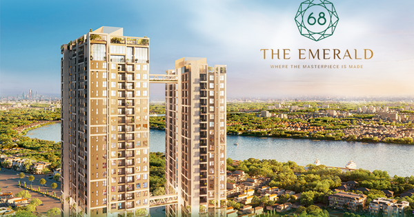 Vị thế của The Emerald 68: “Ông lớn” xây dựng Coteccons tâm huyết kiến tạo tổ ấm để đời
