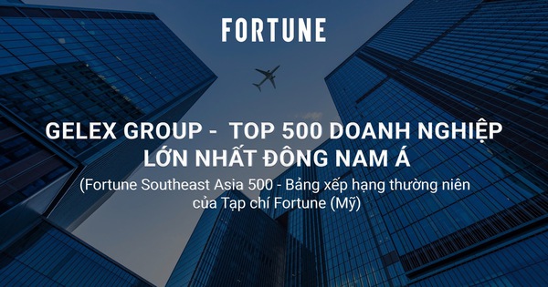 GELEX góp mặt trong Top 500 doanh nghiệp lớn nhất Đông Nam Á 2025