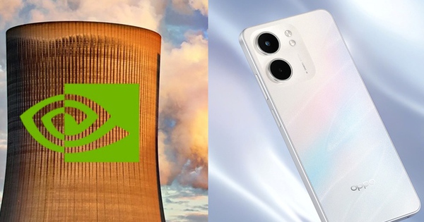 Công nghệ 21/6: NVIDIA rót tiền vào điện hạt nhân cho AI, OPPO A5x lộ diện