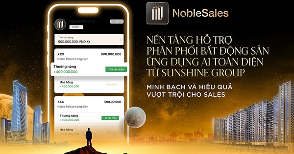 NobleSales - Nền tảng hỗ trợ phân phối bất động sản ứng dụng AI toàn diện từ Sunshine Group, minh bạch và hiệu quả vượt trội cho sales