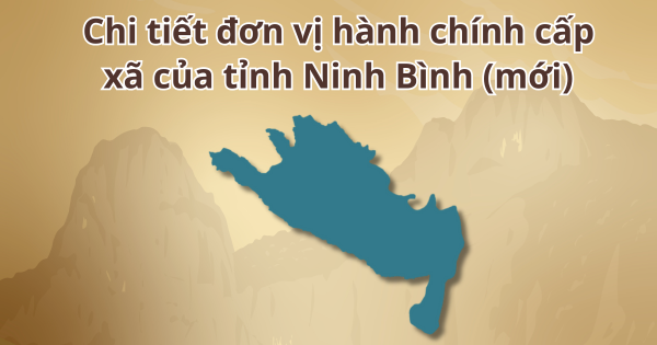 Thông tin xã, phường của tỉnh Ninh Bình sau sáp nhập Nam Định, Hà Nam