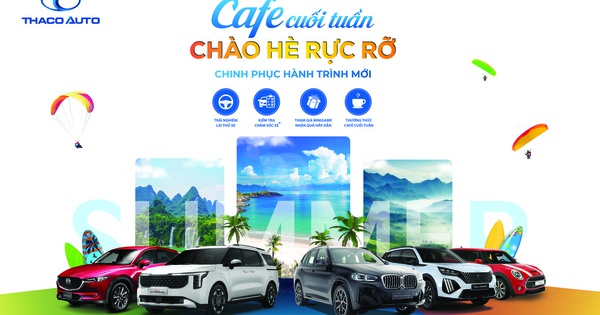 THACO AUTO khởi động mùa hè với chuỗi sự kiện “Cafe cuối tuần” trên toàn quốc