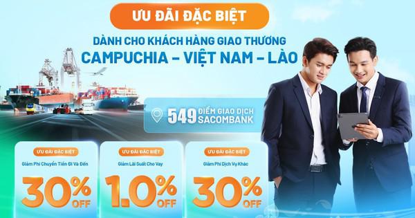Sacombank Cambodia - cầu nối thúc đẩy tăng trưởng giao thương trong khu vực Đông Dương