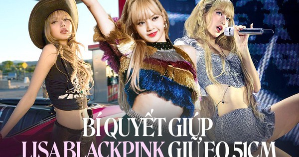 Thực đơn ăn kiêng trong 3 ngày giúp Lisa Blackpink giữ eo 51cm: Toàn món ngon hấp dẫn lại còn tăng sinh collagen