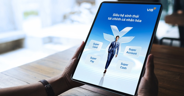 VIB mang DNA Fintech vào phát triển Bộ Tứ Super - siêu hệ sinh thái tài chính cá nhân hóa